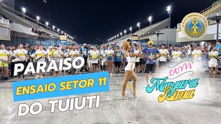 PARAISO DO TUIUTI 2024 | ENSAIO NO SETOR 11