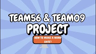 How to make a NAND gate- Team 56 & Team 09, ADA university