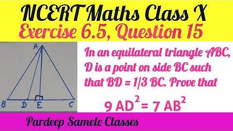 NCERT Maths Class 10 Exercise 6.5 Question 15  #Ex 6.5 Q-15 : In an equi triangle ABC, 9 ad^2=7 ab^2