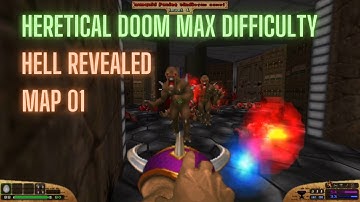 Map01, Heretical Doom, max difficulty, episode Hell Revealed