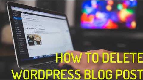 How to delete wordpress post - wordpress tutorial - how to delete a blog post
