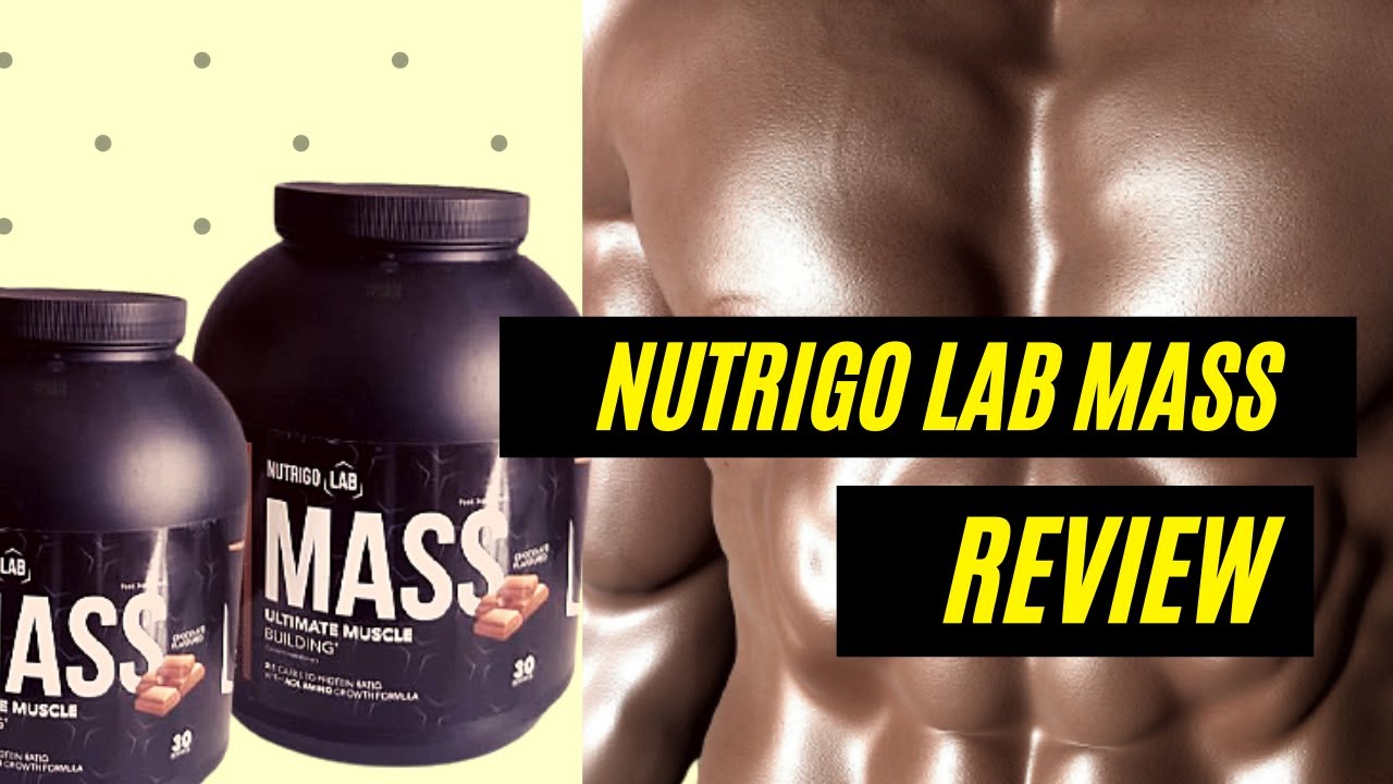 Nutrigo Lab Mass Review💪 Best Bodybuilding Supplements 2021
