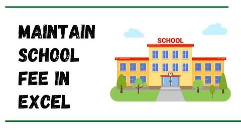 "How to Maintain School Fee Records in Excel: A Step-by-Step Guide"