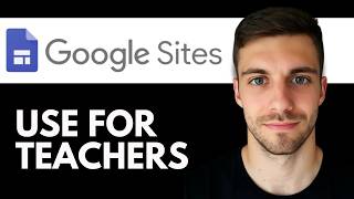 How to Use Google Sites for Teachers 2026 (Google Sites for Educators Explained)