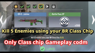 Kill 5 Enemies Using Your BR Class Chip Desperado Call Of Duty Mobile Complete Task