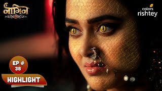 Pratha ने खाई बदला लेने की कसम | Naagin S6 | नागिन S6 | Highlight | Ep. 38