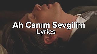 Rei - Ah Canım Sevgilim (lyrics) Resimi