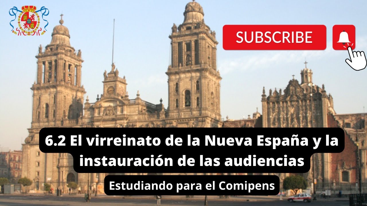 6.2 El virreinato de la Nueva España y la instauración de las ...
