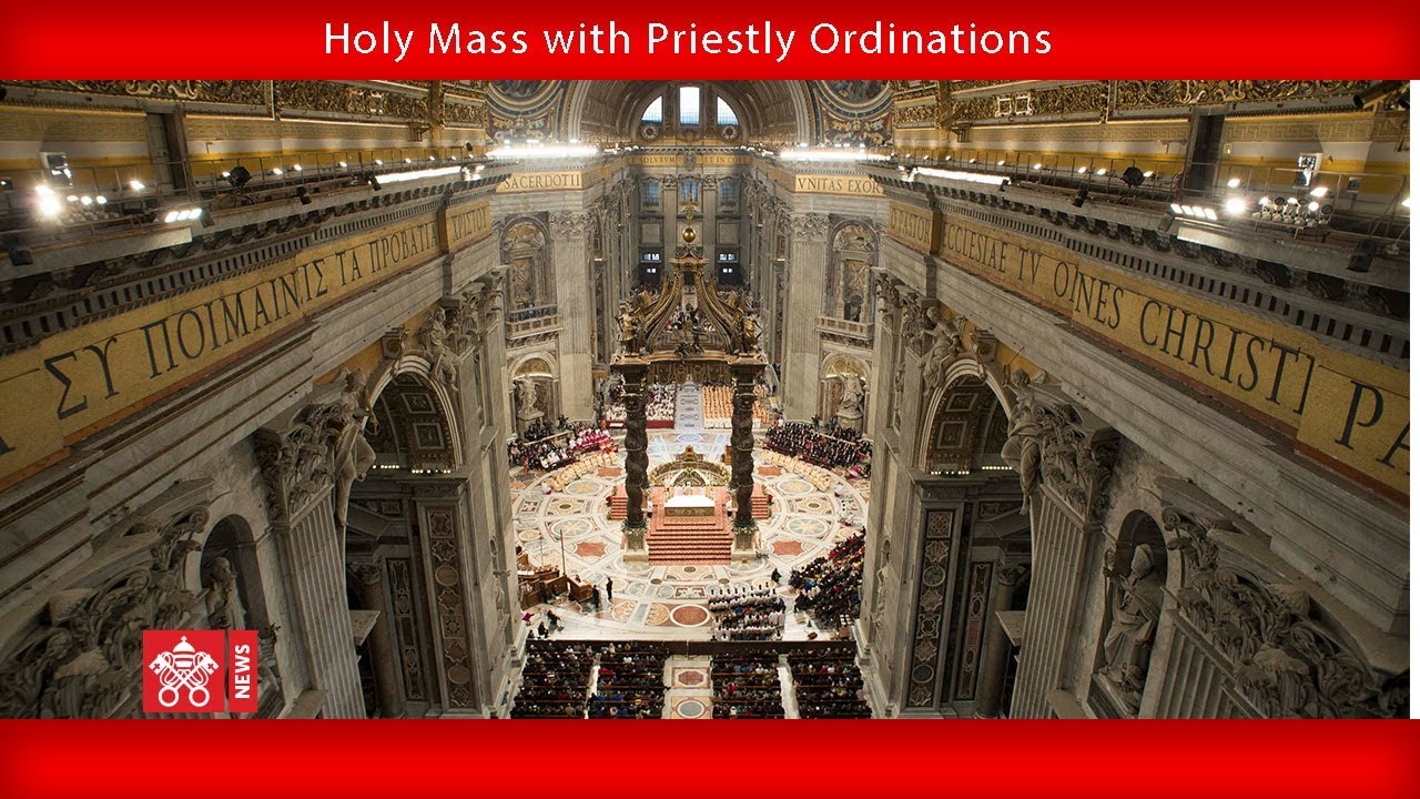 Pope Francis - Holy Mass with Priestly Ordinations 2018-04-22