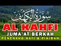 Bacaan Merdu Surat Al Kahfi ( Surah Al Kahf ) SURAH ALKAHFI Malam Jumat Berkah  Ngaji Merdu AlQuran