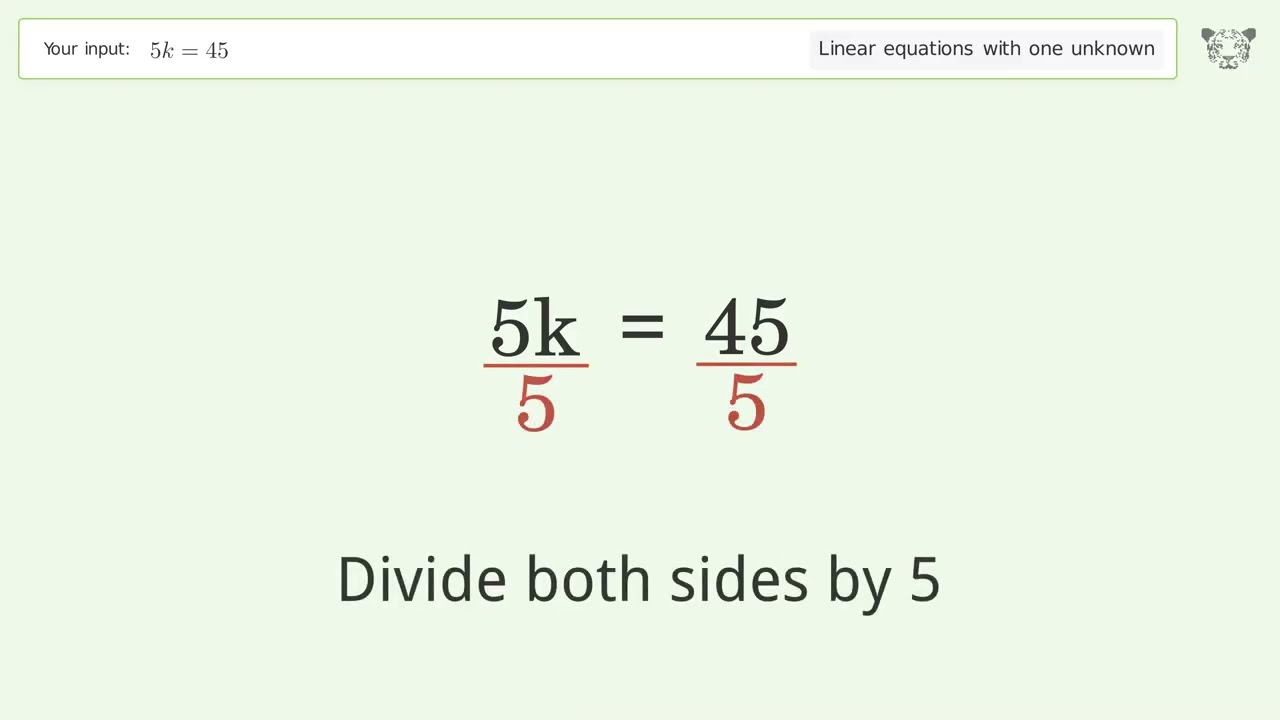 Solve 5k=45: Linear Equation Video Solution | Tiger Algebra