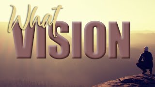 Abundant Life San Marcos // What Vision