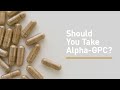 Can Alpha-GPC Make You Stronger and Smarter?