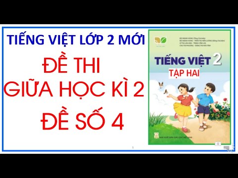 Video Ôn tập giữa học kì 2 Tiếng Việt Lớp 2 Luyện Đề số 4. - youtube