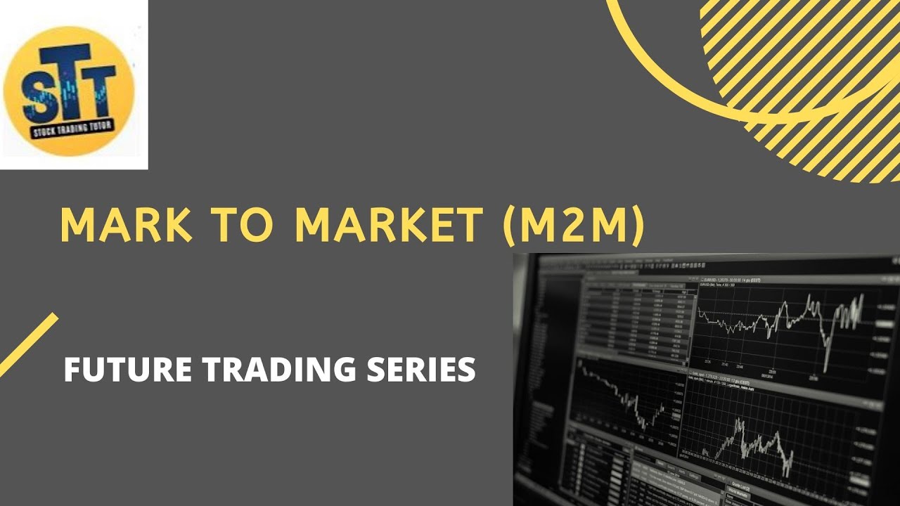 STT Future trading Mark to market M2M Margin and M2M Part 2 Stock Trading tutor YouTube