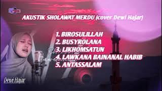 SHOLAWAT MERDU Cover. Dewi Hajar (versi akustik) BIROSULILLAH, LIKHOMSATUN, ANTASSALAM
