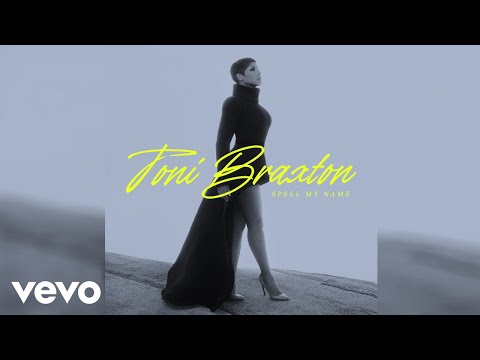 Toni Braxton - Spell My Name (Audio)