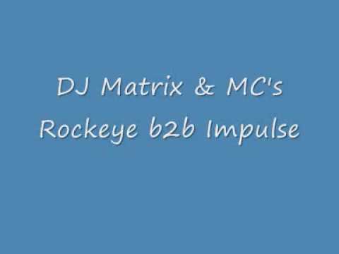 DJ Matrix \u0026 MC's Rockeye b2b Impulse