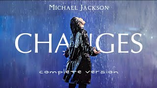 Michael Jackson - Changes (Full Version) Fanmade