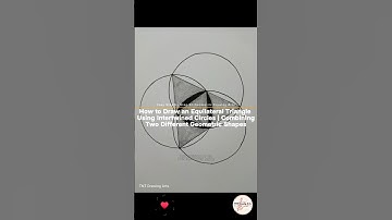 How to Draw an Equilateral Triangle Using Intertwined Circles | Ensemble Geometric Shapes #art
