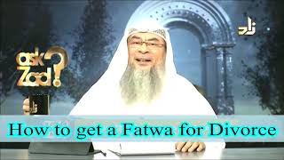 How to get a fatwa for divorce? - Assim al hakeem