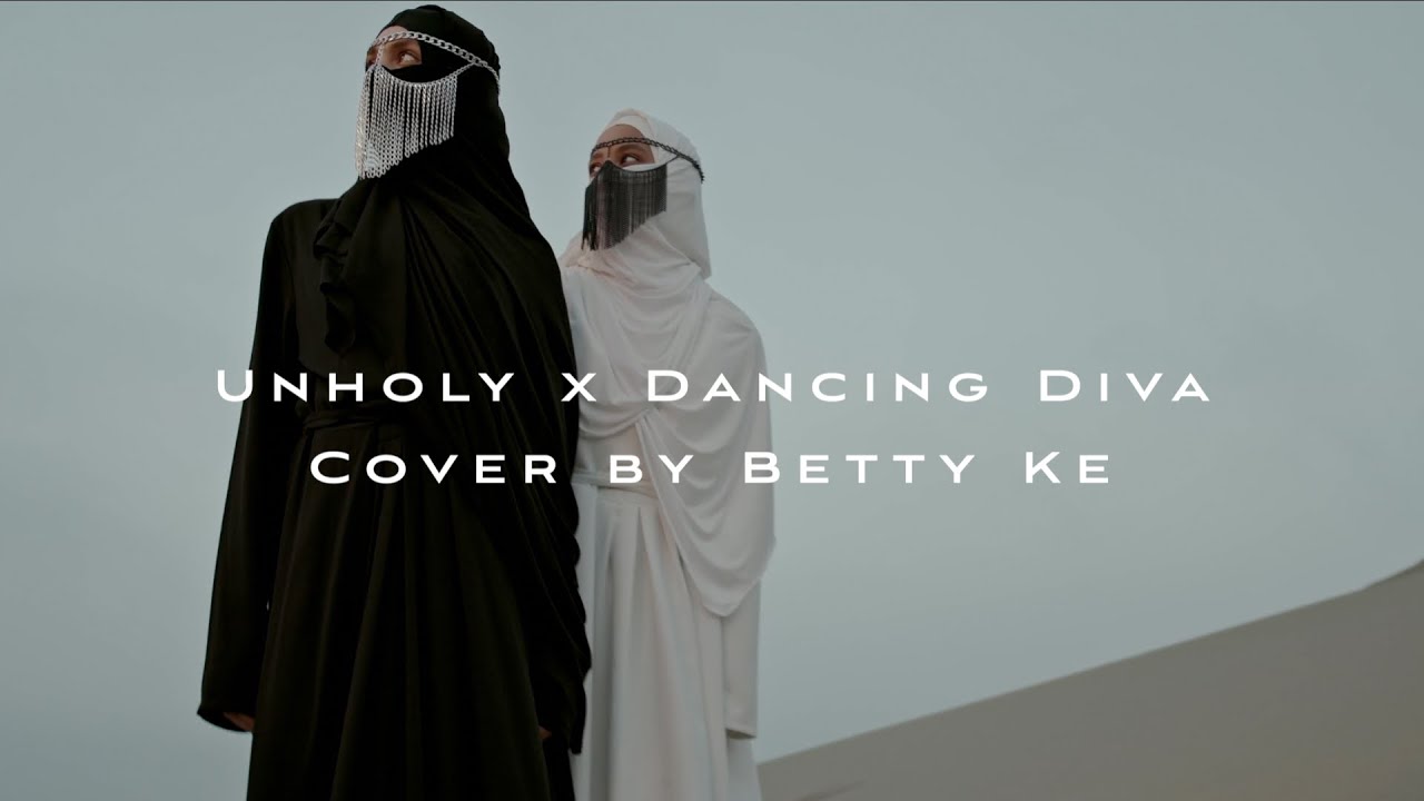柯淳恩 Betty Ke【Unholy x 舞孃 Dancing Diva】Mashup (原唱｜​⁠  @samsmith   ​x  @jolin_cai)