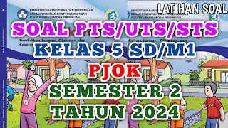 Soal PTS/UTS/STS PJOK Kelas 5 SD/MI Semester 2 Tahun 2024 (prediksi) #sts #pjok #kelas5