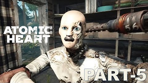 ATOMIC HEART Gameplay Walkthrough Part - 5 [ 60FPS PC ] - No Commentary (RTX 2070 Super )