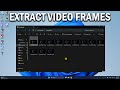 How To Extract Frames From A Video - Easy Fix