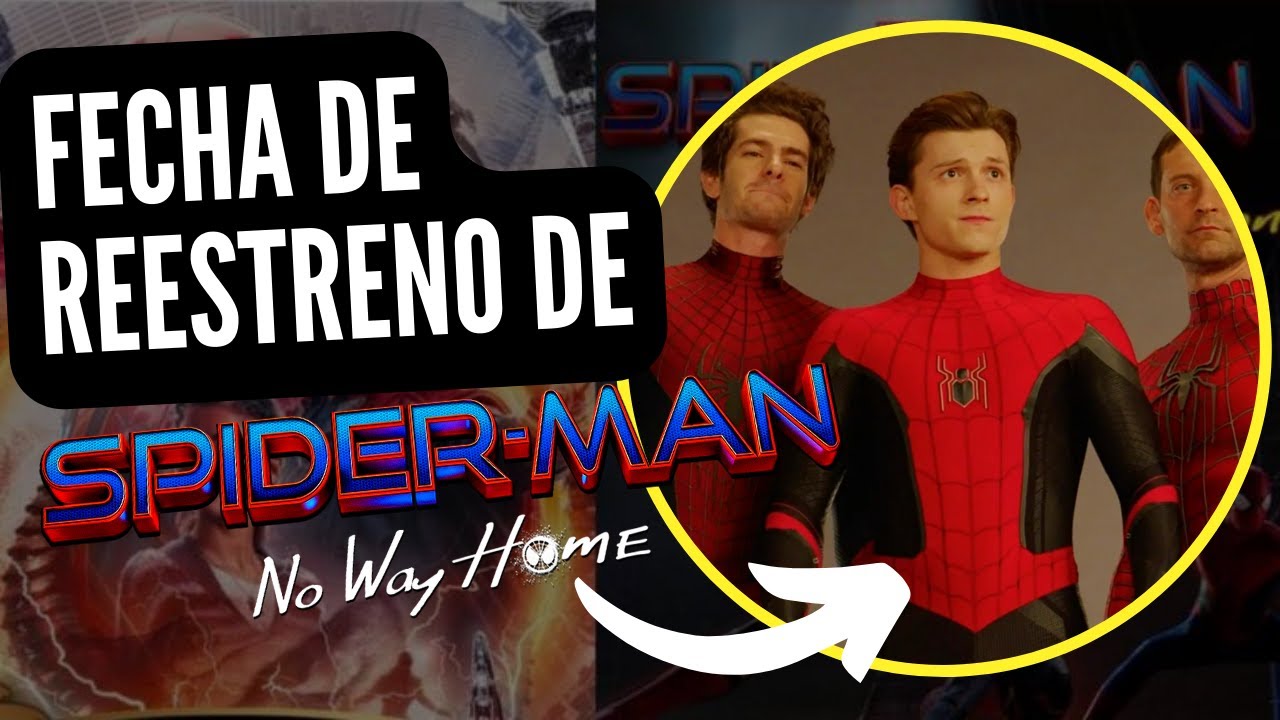 SPIDERMAN NO WAY HOME REESTRENO FECHA DE REESTRENO DE SPIDERMAN NO WAY HOME MEXICO YouTube SPIDERMAN NO WAY HOME REESTRENO FECHA DE REESTRENO DE SPIDERMAN NO WAY HOME MEXICO YouTube