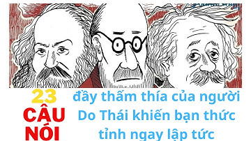 23 CÂU NÓI THẤM THÍA CỦA NGƯỜI DO THÁI, AI CŨNG PHẢI NGHE NHIỀU LẦN