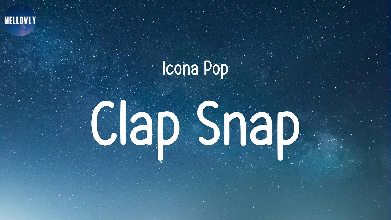 𝙄𝙘𝙤𝙣𝙖 𝙋𝙤𝙥 𝘾𝙡𝙖𝙥 𝙎𝙣𝙖𝙥 (𝙇𝙮𝙧𝙞𝙘𝙨) (𝘾𝙤𝙢𝙚 𝙤𝙣) YouTube