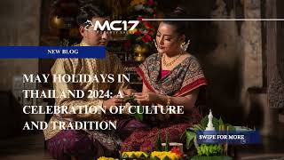 May Holidays in Thailand 2024: A Celebration of Culture and Tradition -  Blog