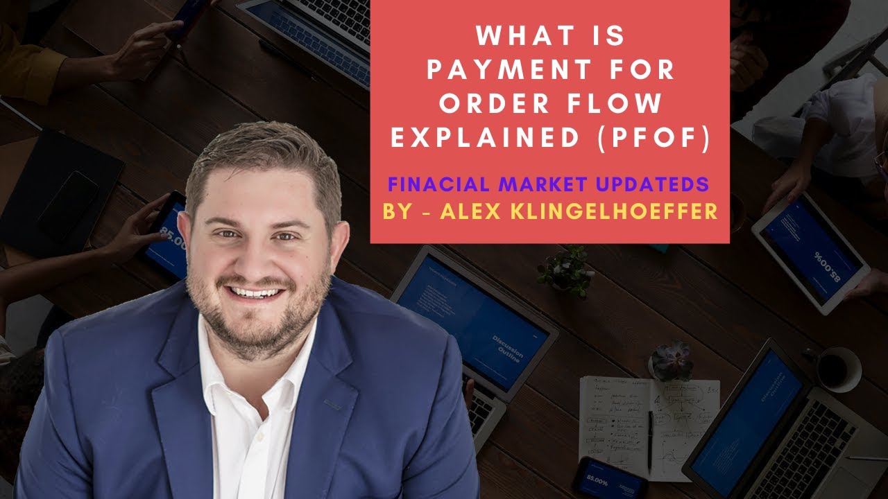 Payment For Order Flow Explained | What is Payment For Order Flow (PFOF)