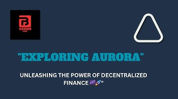 Aurora video V1 #blockchain tube #cryptonews
