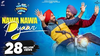 Nawa Nawa Pyaar _ Gippy Grewal _ Tanu Grewal _ Happy Raikoti _ New Punjabi Movie Song