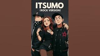 DICE AND K9 - ITSUMO (ROCK VERSION)