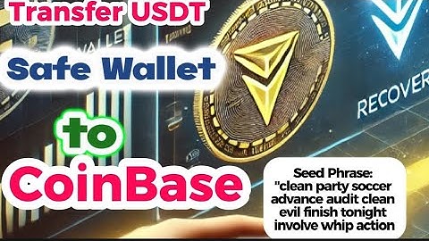How to Transfer USDT to Coinbase from Safe Wallet Using a Seed Phrase (Step-by-Step Guide)