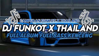 DJ FUNKOT X THAILAND JEDAG JEDUG FULL ALBUM BASS UWASIK || DJ FUNKOT VIRAL TERBARU 2024