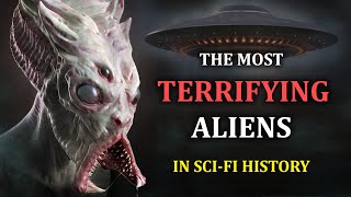 The Most Terrifying Aliens in SciFi History | Quinn's Ideas