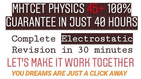 ELECTROSTATIC Part 3//  Best revision list for MHT-CET 2020// complete chapter in 30 minutes