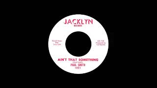 Paul Smith - Ain't That Something