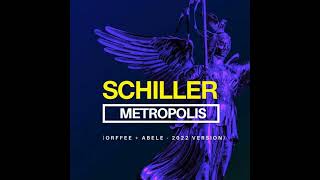 Schiller - Metropolis (Orffee & Abele - 2022 Version)