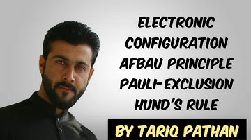 Class 11 Chapter 2 - Electronic Configuration | Afbau Principle | Pauli-Exclusion | Hund