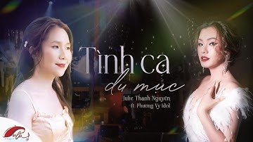Nhạc Nga bất hủ - TÌNH CA DU MỤC | JULIE THANH NGUYÊN ft. PHƯƠNG VY IDOL | Official Live Video