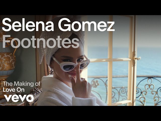 Selena Gomez - The Making of 'Love On' (Vevo Footnotes) class=