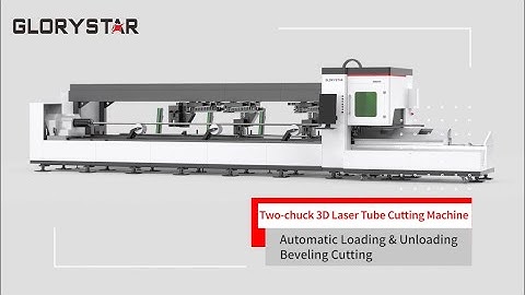 3D Laser Tube Cutting Machine with Automatic Loading & Unloading | Glorystar Laser