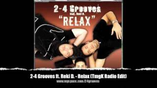 2-4 Grooves feat. Reki D. - Relax (TmgK Radio Edit)