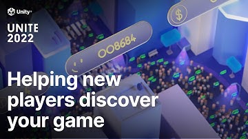 Helping new players discover your game | Unite 2022