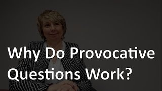 Why Do Provocative Questions Work?